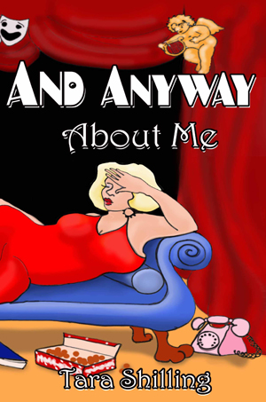 And Anyway About Me by Tara Shilling - illustrations by Allison Carmichael